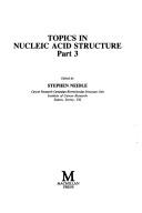 Topics in Nucleic Acid Structure (Topics in Molecular & Structural Biology)