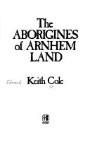 THE ABORIGINES OF ARNHEM LAND