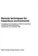 Remote Techniques for Hazardous Environments