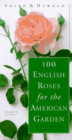 Smith & Hawken 100 English roses for the American garden