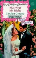 Marrying Mr Right (White Weddings) Larger Print