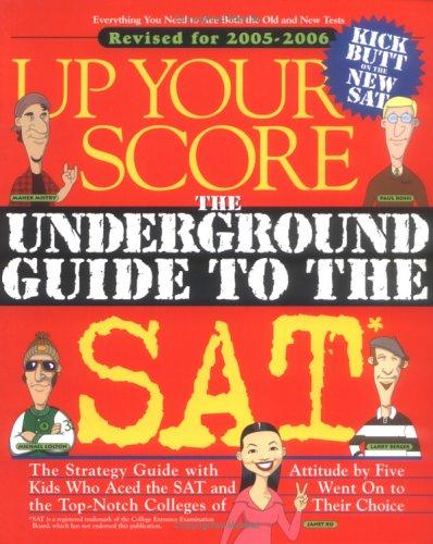 Up your score : the underground guide to the SAT