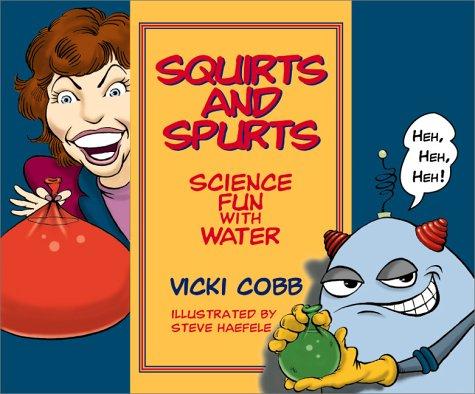 Squirts And Spurts