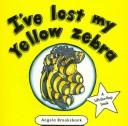 I'Ve Lost My Yellow Zebra