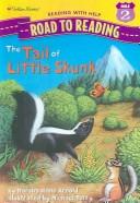The Tail of Little Skunk (Road to Reading)