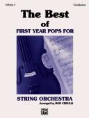 The Best of First Year Pops for String Orchestra for Conductor