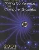 Spring Conference on Computer Graphics, April 25-28, 2001, Budmerice, Slovakia