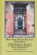 How War Makes Politics Impossible