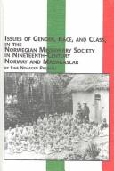 Issues of Gender, Race, and Class in the Norwegian Missionary Society in Nineteenth-Century Norway and Madagascar (Studies in the History of Missions)