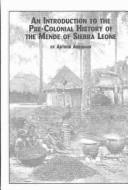An Introduction to Pre-Colonial History of the Mende of Sierra Leone (African Studies (Lewiston, N.Y.), V. 67.)
