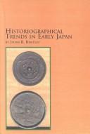 Historiographical Trends in Early Japan (Japanese Studies (Lewiston, N.Y.), V. 15.)