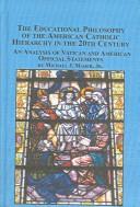 The Educational Philosophy Of American Catholic Hierarchy In The 20th Century