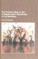 The Potential Role of Art in Kierkegaard's Description of the Individual (Studies in the History of Philosophy)