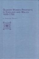 Quaker Women Prophets in England and Wales, 1650-1700 (Studies in Women and Religion)