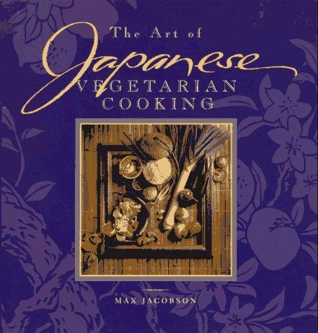 The art of Japanese vegetarian cooking