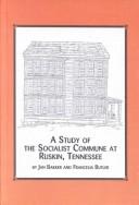 A study of the socialist commune at Ruskin, Tennessee