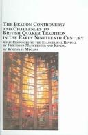 The Beacon Controversy And Challenges To British Quaker Tradition In The Early Nineteenth Century