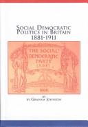 Social Democratic Politics in Britain, 1881-1911