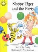 Sloppy tiger and the party