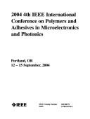 2004 4th IEEE International Conference on Polymers and Adhesives in Microelectronics and Photonics, 12-15 September, 2004, Portland, Or