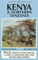 Kenya and Northern Tanzania (The Classic Safari Guide)