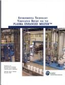 Environmental Technology Verification Report for the Plasma Enhanced Melter