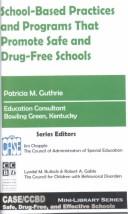School-Based Practices and Programs That Promote Safe and Drug-Free Schools