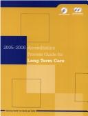 Accreditation Process Guide F/ Long Term Care 2005-06 (Accreditation Process)