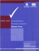 Accreditation Process Guide for Home Care 2006-2007