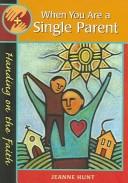 When You Are a Single Parent (Handing on the Faith)