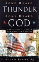 Some Heard Thunder, Some Heard God