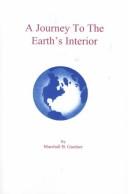 A Journey to the Earth's Interior