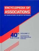 Encyclopedia of Associations: Geographic and Executive Indexes (Encyclopedia of Associations, Vol 2: Geographic and Executive Index)