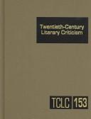 Volume 153 Twentieth Century Literary Criticism