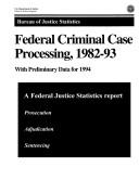 Federal Criminal Case Processing, 1982-93