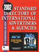 Standard Directory of International Advertisers & Agencies, 2002