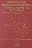 Computational modeling of materials, minerals, and metals processing