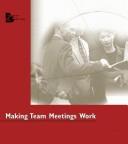 Making Team Meetings Work Participant Course Book