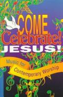 Come Celebrate! Jesus!