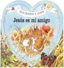 Jesus Es Mi Amigo / Jesus is My Friend