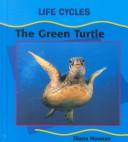 The Green Turtle (Life Cycles)