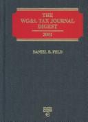 The Wg&L Tax Journal Digest, 2001 (W G and L Tax Journal Digest)