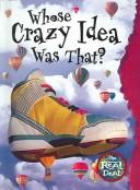 Whose Crazy Idea Was That? (The Real Deal)