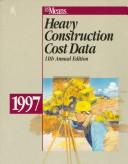Means Heavy Construction Cost Data 1997 (Means Heavy Construction Cost Data)
