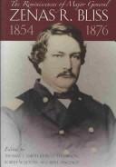 The reminiscences of Major General Zenas R. Bliss, 1854-1876