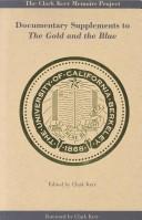 Documentary Supplements to the Gold and the Blue (Clark Kerr Memoirs Project (Series).)