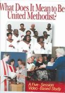 What Does It Mean To Be United Methodist?