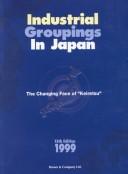 INDUST GROUPINGS JAPAN 98-99 (Industrial Groupings of Japan)