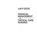 Financial Management In Critical Care Nursing (AACN MANAGEMENT SERIES)