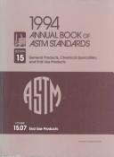 1994 Annual Book of Astm Standards: Section 15 : General Products, Chemical Specialties, and End Use Products : Volume 15.07